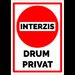 Semn de interzis pentru drum privat